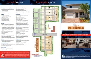 *Home and community information, including pricing, included features, terms, availability and
amenities are subject to change or prior sale at any time without notice or obligation. Pictures,
photographs, features, colors and sizes are approximate for illustration purposes only and will vary
from the homes as built. Aug 2014
New Single-Family Homes from the mid $200s*
Included FEATURES Community SITEPLAN
*Not all buyers will qualify. Not redeemable for cash. All terms and conditions subject to credit ap-
proval, market changes and availability. Buyers are not required to finance through preferred lender
as a condition of purchase or access to settlement services. Included features subject to
change without prior notice or obligation, as a result, please consult with one of our sales
representatives for the latest community information. Home and community informa-
tion, including pricing, included features, terms, availability and amenities are subject to
change or prior sale at any time without notice or obligation. November 2013
STRUCTURAL
• Reinforced 2500 psi concrete monolithic foundation slab
• Concrete block exterior walls on ﬁrst and second ﬂoors
• Professionally engineered roof and ﬂoor trusses with 	
	 hurricane clips and bracing
• Durable metal garage door
• Hurricane storm panels
• Embossed insulated 8' front door
PLUMBING
•	 Elongated commodes throughout
•	 Pedestal sink in powder room (per plan)
•	 Moen® bathroom faucets throughout
•	 CPVC plumbing water lines
•	 50 gallon insulated water heater
•	 Interior washer/dryer hook-up
•	 Icemaker line with shut-off valve
•	 Exterior hose bib connections in front and rear for 	
	convenience
ELECTRICAL
• Square D® surge protection on all major appliances
•	 Pre-wired for ceiling fans with switches in all bedrooms 	
	 and family room
•	 High speed structured wiring for 4-line phone, video and 	
	 computer. Includes CAT-5 data lines in master bedroom 	
	 and kitchen and RG-6 quad shield coaxial cable in all 	
	 the bedrooms and family room or great room
•	 TV cable prewire in family room (per plan) and all 	
	bedrooms
•	 Electrical smoke detectors with battery back-up
•	 Carbon Monoxide detector
• Alarm System
•	 Finished two-car garage pre-wired for optional
	 automatic door opener
•	 Exterior weather proof outlets (G.F.I.) in front and rear
•	 Decora switches and outlets throughout
•	 Minimum 150-amp electrical panel with circuit breakers
•	 Copper wiring in the interior of the home
MECHANICAL
•	 Carrier® 13.5 SEER central A/C and heating system 	
	 with programmable digital thermostat
ENERGY-SAVING FEATURES
• R-30 blown insulation above all air-conditioned living space
• R-11 BATT insulation between interior wall and garage wall
• R-4.1 insulated exterior masonry walls
INTERIOR FINISHES
• Pest Control:TAEXX,TUBES IN THE WALL® system
• Knockdown textured finish on walls and ceilings
	 (bathrooms excluded)
• 2-panel Cheyenne interior doors
• Colonial style baseboards throughout
• Satin nickel interior door levers throughout
• Satin nickel keyed entry handle set
• Vinyl-coated ventilated shelving in all closets
• 18”x18”CeramictileflooringinFoyer,Kitchen, andLaundry
• Luxurious wall-to-wall carpeting in a variety of designer 	
	 colors (installed over dense padding)
EXTERIOR FINISHES
•	 Architecturally designed exterior elevations available 	
	 with each floor plan
•	 Pre-designed exterior color schemes
•	 White aluminum framed windows
• Decorative exterior coach lights on garage
• Automatic irrigation system
• Fully sodded homesites with professionally designed 	
	landscaping
• Paver driveways, entry walkways, and patios
• Gutters in front area of driveway and entry walkway
• Baked in color through cement “S” type roof tiles
• 6'highpressure-treatedwoodshadowboxfencingwithgate
KITCHEN & BATH
•	 GE®glasstoprangewithselfcleaningovenand microwave
•	 GE® 22 cu. ft. side-by-side refrigerator with ice maker
•	 GE® five cycle dishwasher
•	 Quality crafted custom designed flat paneled wood cabinets
	 with 36" uppers and concealed hinges in the kitchen
•	 Laminate countertop with bullnose edge
•	 Double bowl stainless steel kitchen sink with Moen® 	
	 single lever faucet
•	 Deluxe 1/3 hp in-sink garbage disposal
•	 Choice of 12” x 12” ceramic tile floors with 8” x 10” 	
	 tiles on master bath shower walls
•	 Choice of 12”x 12”ceramic tile floors in secondary baths
•	 All baths with adult height custom designed cabinets
•	 Cultured marble vanity counters
•	 Full vanity mirrors in all baths
QUALITY ASSURANCE
•	 Closing cost incentives (when using preferred lender for 	
	financing & DHI Title)*
•	 Personalized New Homeowner Orientation
•	 D.R. Horton 1-Year Warranty
•	 10-Year RWC™ warranty to protect your investment
• 10-Year Carrier® limited warranty
123456
12345689
181716151413111012
1
2
3
2
1
3
6
7
8
9
10
12
14
1213141516171819
432
2
SW 109th Pl
SW 109th Pass
SW 110th Ct
SW 111th Ave
SW225thTer
SW226thTer
SW 109th Ct
SW 109th Path
SW 110th Ave
SW227thTer
SW 112TH AVE
SW 112th Pl
SW226thSt
SW227thSt
1
3
Available
SalesModel
CharterSchool
Future
Development
Future
Development
Future
Development
Future
Development
 