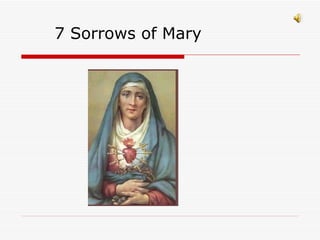 7 Sorrows of Mary 