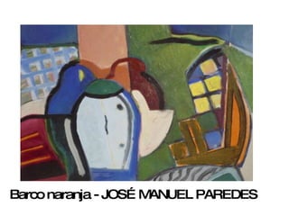 Barco naranja - JOSÉ MANUEL PAREDES 