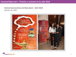 CanariasViaja.com |  Premios y acciones en la calle 2010<br />Festival Gastronómico de Marrakech – Abril 2010<br />(Acción...