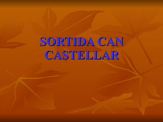 SORTIDA CAN CASTELLAR 