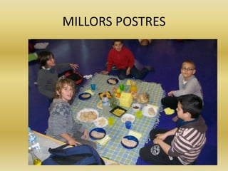 MILLORS POSTRES