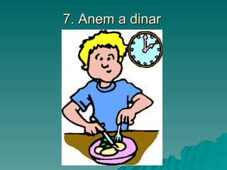 7. Anem a dinar  