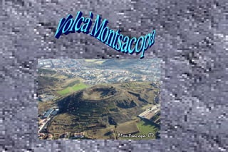 Volcà Montsacopa  