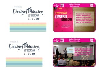 Design Thinking
La narration
Pour faire un bon récit
Sketch, film, livre (couverture, 4° de couverture), affiche de pub, une
fictive de journal, de nombreux outils de narration sont mobilisables
pour raconter votre projet.
Pensez à chaque fois à le raconter comme une expérience utilisa-
teur, le plus concrètement possible.
3/4
Design Thinking
La narration
Pour aller plus loin
Dans cette partie, on vous a parlé d’outils de storytelling.
Pour en savoir plus, vous pouvez vous rendre sur le site :
http://www.servicedesigntools.org
4/4
 