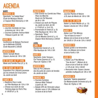 Agenda
     MARS                                  Dimanche 31                          Dimanche 21
     Vendredi 22                           > Vide Grenier du Comité des Fêtes   Journée Plantes et Nature
     Spectacle "Le Soldat Rose"              Place du Marché,                   à St Jean de Monts de 10h à 19h
     École de Musique Vibrato                Route du Fief Nounois
     à l’espace René Bonnamy à 19h           de 8h à 18h                        22, 23, 24, 26 AVRIL
                                           > Chasse aux œufs de Pâques          Atelier La Radio Mobile (cf. p. 13)
     Dimanche 24                             Au Jardin du Vent, de14h           Espace Jeunes de 14h à 18h30
     > Journée mondiale de l’eau             à 17h30 (cf. p. 9 et 10).
                                           > Promenade en Twist (cf. p. 9)
       à Kulmino de 14h à 18h
                                             Pôle Nautique de 14h à 18h
                                                                                Mardi 23
     > Courses Cyclistes Avenue Abbé                                            Atelier Les P’tits Mômes
       Thibaud à partir de 14h             > Spectacle "Rose"
                                             Cie du Mouton Carré (cf. p. 4)     "Qui vit dans la mare ?"
                                             Espace René Bonnamy à 20h30        Maison de la Dune et de la Forêt
     Mardi 26                                                                   de 10h30 à 12h et de 15h à 16h30
     Conférence de Nolwen Porcheret
     sur la Méthode ESPERE                 Avril
                                           Lundi 1er                            Mercredi 24
     École Nazareth à 20h30                                                     Balade guidée à la héronnière
                                           Randonnée Canoë (cf. p. 9)
                                           Pôle Nautique de 14h à 16h           Rdv. à la Maison de la Dune
     mercredi 27                                                                et de la Forêt à 10h
     Atelier Sample Music                  Mardi 9
     Espace Jeunes de 14h à 18h            Spectacle «Colin Tampon»             Jeudi 25
                                           Cie Transe Express (cf. p. 5)        > Atelier Les P’tits Mômes
     Du 30 mars au 1 avril
                        er
                                           Place de l’Église à 19h                "Vue de loin !", Maison de la
     Week end Famille Plus (cf. p. 9)
                                                                                  Dune et de la Forêt de 10h30
                                           Mercredi 10                            à 12h et de 15h à 16h30
     du 30 mars au 21 mai                  Vote du Prix Littéraire
     Exposition Prix Littéraire jeunesse                                        > Rencontre Inter Espace Jeunes
                                           des Accueils de Loisirs de Vendée      activités multisports de 10h à 18h
     par les enfants de Croq’Loisirs       Au Jardin du Vent
     Au Jardin du Vent
                                           Dimanche 14                          Vendredi 26
     Samedi 30                             > Courses Cyclistes                  Spectacle "Vipères assassines"
     > Baptême Char à voile                  Avenue Abbé Thibaud                Cie Mademoiselle Orchestra (cf. p. 6)
       au Pôle Nautique de 13h à 15h         à partir de 14h                    Place de l’Église à 19h
     > Chasse aux œufs de raie             > Balade GPS de l’Amicale Laïque
       Parking plage du Pont d’Yeu           Rendez-vous à 10h à Maison de
       à 10h30 (cf. p. 9)                    la Dune et de la Forêt
14
 