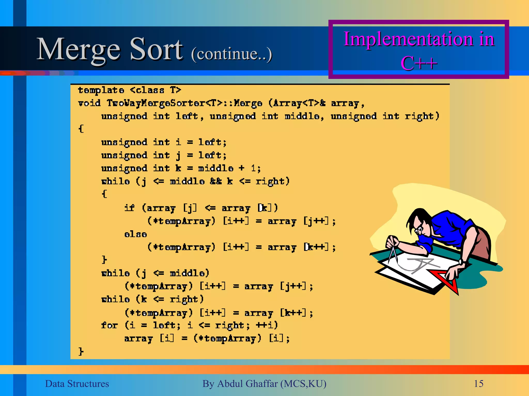 Merge Sort  (continue..) Implementation in C++ 