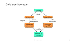 Divide-and-conquer
Ashim Lamichhane 32
 