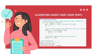 ALGORITMA INSERT SORT (SISIP SORT)
 