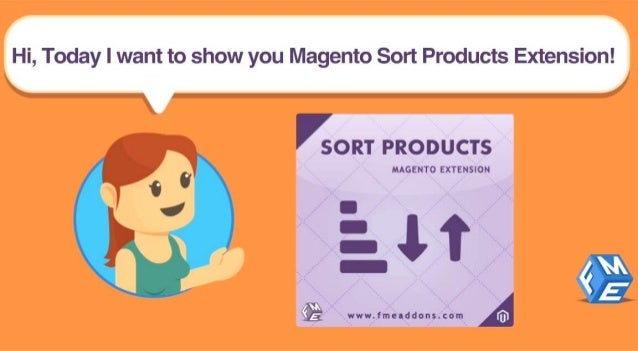 Hi,  Today I want to show you Magento Sort Products Extension! 

SORT PRODUCTS

'1” MAGENTO EXTENSION

/  7, ‘k

N . 
 www...