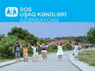 “ SOS U şaq Kəndləri- Azərbaycan” Assosiasiyası 