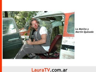 LauraTV .com.ar La Monita y Martin Quesada 
