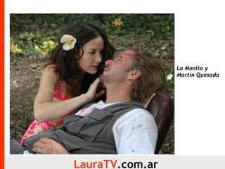LauraTV .com.ar La Monita y Martin Quesada 