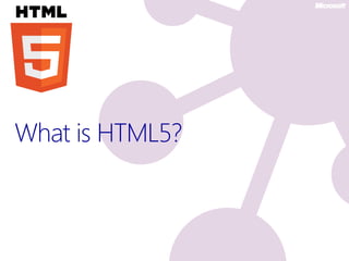 What is HTML5?
 