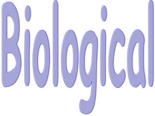 Biological 