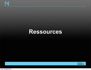 Ressources
lundi, 18 octobre 2010
 