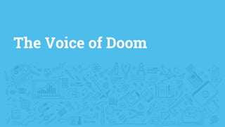 The Voice of Doom
 