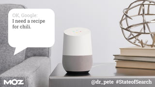 @dr_pete #StateofSearch
OK, Google:
I need a recipe
for chili.
 