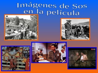 Imágenes de Sos  en la película 