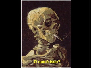 O que é isso? 