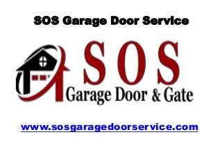 SOS Garage Door Service

www.sosgaragedoorservice.com

 