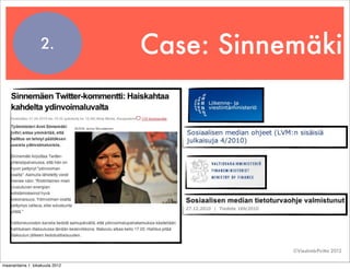 2.            Case: Sinnemäki




                                           ©Viestintä-Piritta 2012

maanantaina 1. lokak...