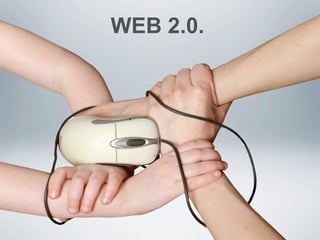 WEB 2.0.
 