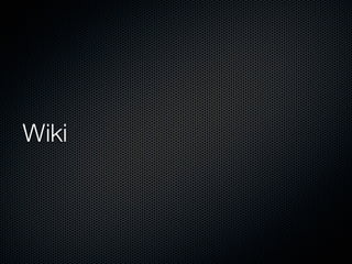 Wiki
 