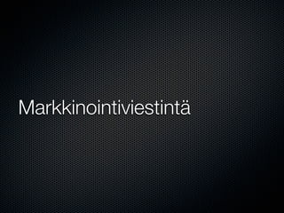 Markkinointiviestintä
 