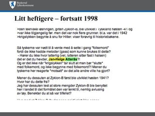 Litt heftigere – fortsatt 1998 