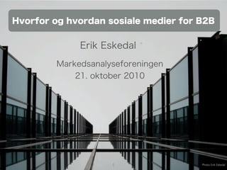 1   Photo: Erik Eskedal
 