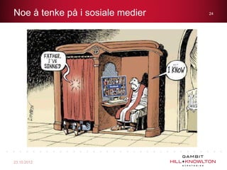 Noe å tenke på i sosiale medier   24




23.10.2012
 