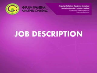 JOB DESCRIPTION
 