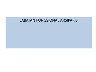 JABATAN FUNGSIONAL ARSIPARIS
 