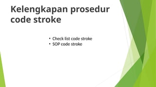 Stroke Codekit sosialisasi paramedis untuk pelayanan code stroke | PPTX