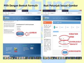 Pilih Dengan Bentuk Formulir Ikuti Petunjuk Sesuai Gambar
 
