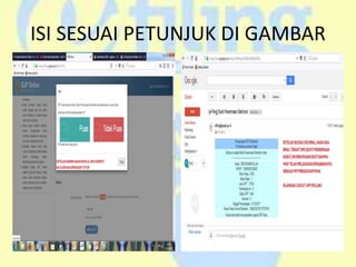 ISI SESUAI PETUNJUK DI GAMBAR
 
