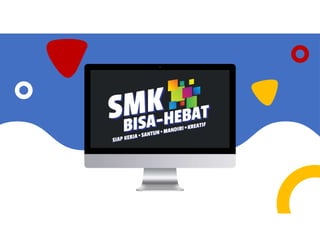 Program Smkp SOSIALISASI PROGRAM SMK PK DI SMK PLUS AL MUJAHIDI.pptx