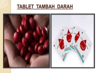 TABLET TAMBAH DARAH
 