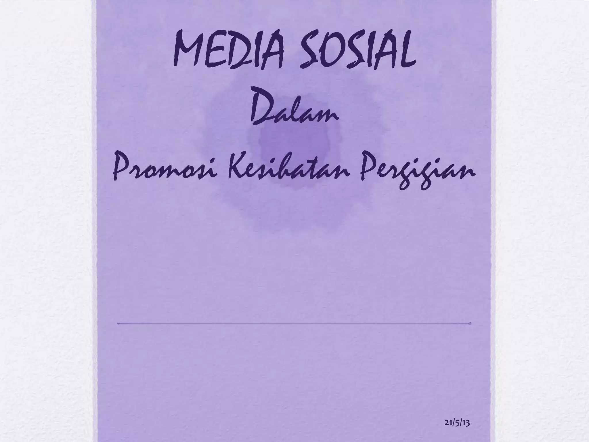 Peranan Jurnalistik Digital dalam Meliputi Pemasaran Kesihatan Pergigian