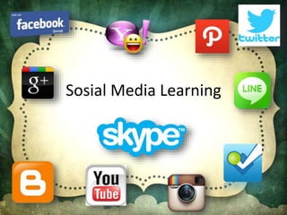 Sosial Media Learning 
 