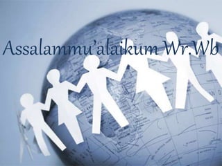 Assalammu’alaikum Wr.Wb 
 