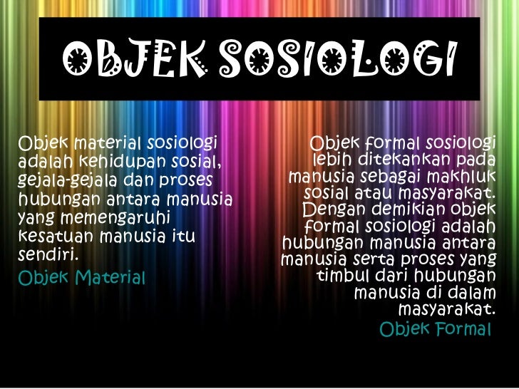 Yang Menjadi Objek Formal Sosiologi Adalah Belajar Yang Menjadi Objek Formal Sosiologi Adalah Belajar
