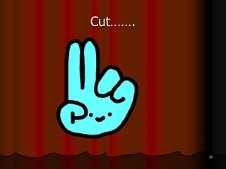 Cut…….
20
 