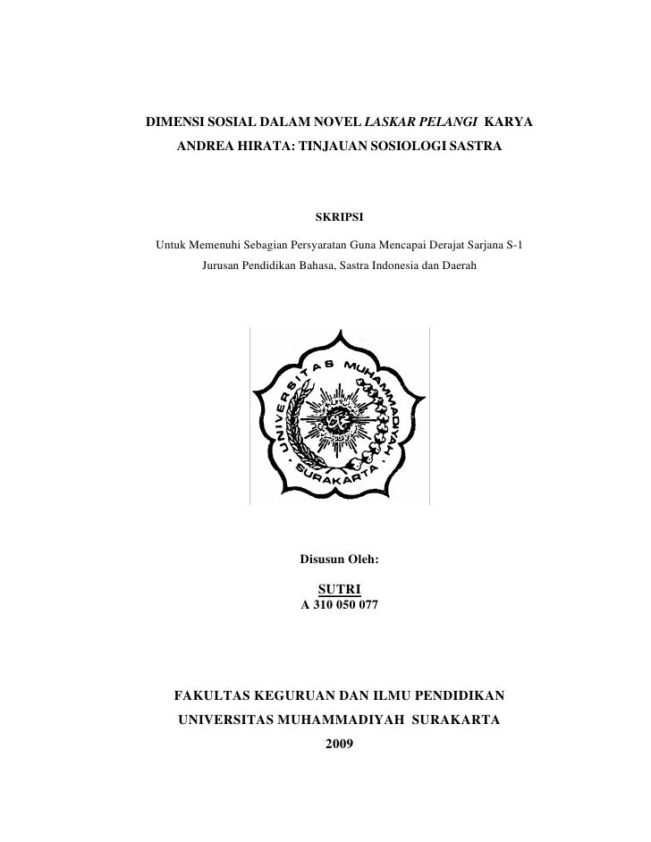 dimensi sosial dalam novel laskar pelangi karya andrea hirata tinjauan sosiologi sastra Academiaedu is a platform for academics to share research papers 128 pages. dimensi sosial dalam novel laskar pelangi karya andrea hirata tinjauan sosiologi sastra Academiaedu is a platform for academics to share research papers 128 pages.