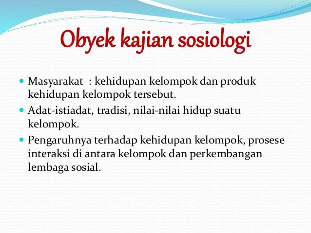 Jelaskan Dua Objek Kajian Sosiologi Bersama