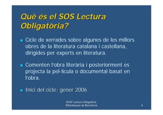 Què és el SOS Lectura
Obligatòria?
    Cicle de xerrades sobre algunes de les millors

    obres de la literatura catalan...