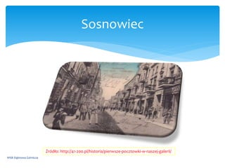 WSB Dąbrowa Górnicza
Sosnowiec
Źródło: http://41-200.pl/historia/pierwsze-pocztowki-w-naszej-galerii/
 