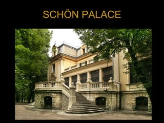 SCHÖN PALACE
 