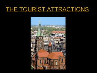 THE TOURIST ATTRACTIONS
 